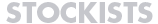 STOCKISTS